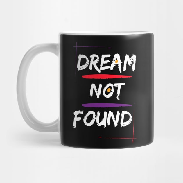 dream not found t-shirts covers by Happy-Shop951